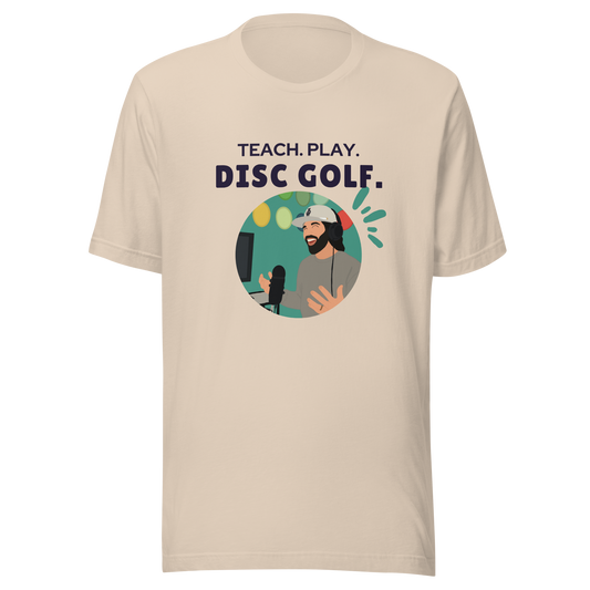Teach. Play. Disc Golf. t-shirt